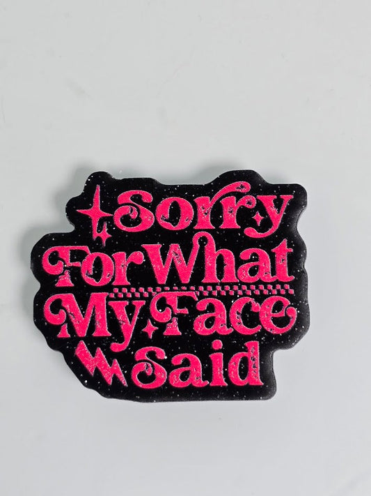 Bogg Bag Charms - Sorry For What My Face Said