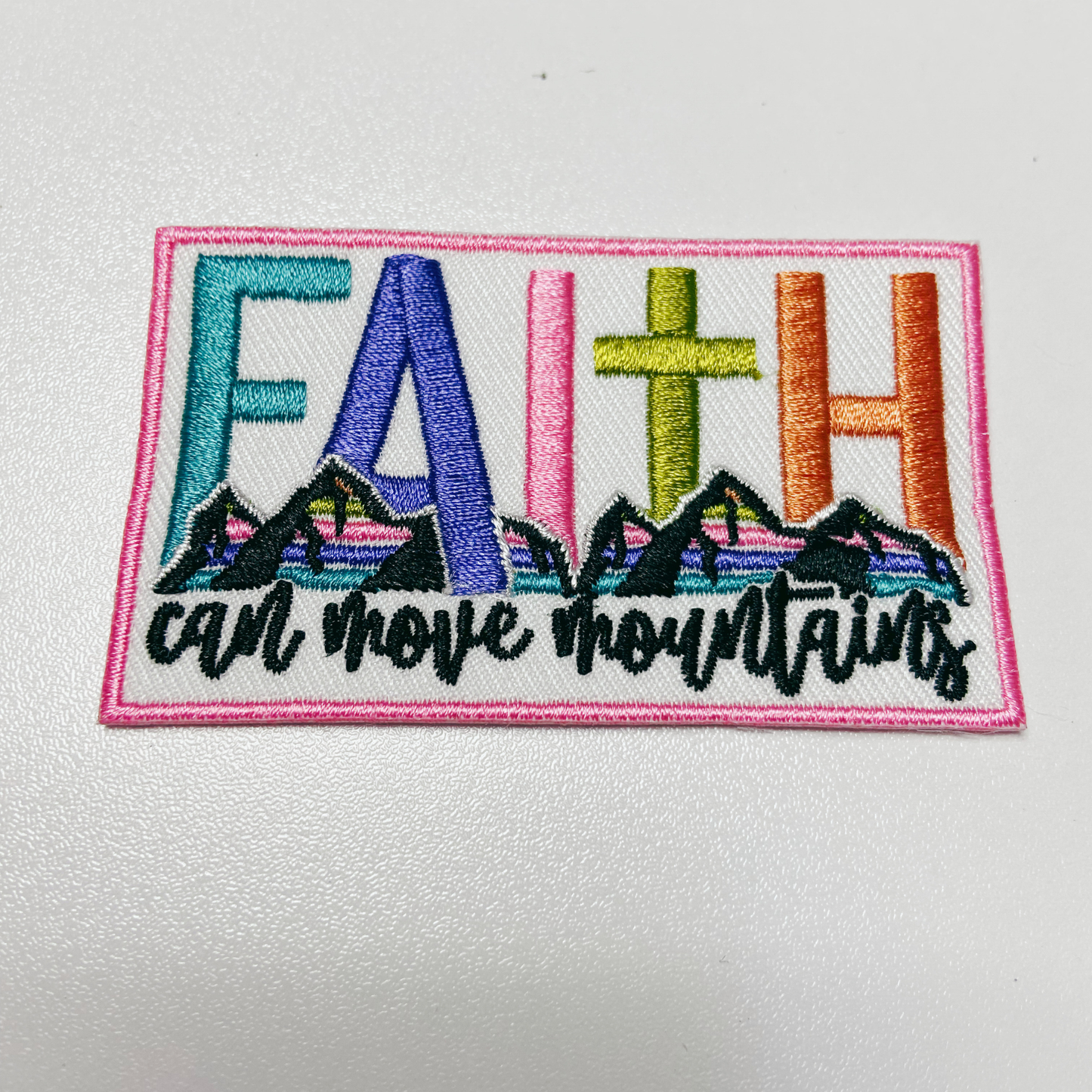 3" FAITH can Move Mountains -  Embroidered Hat Patch