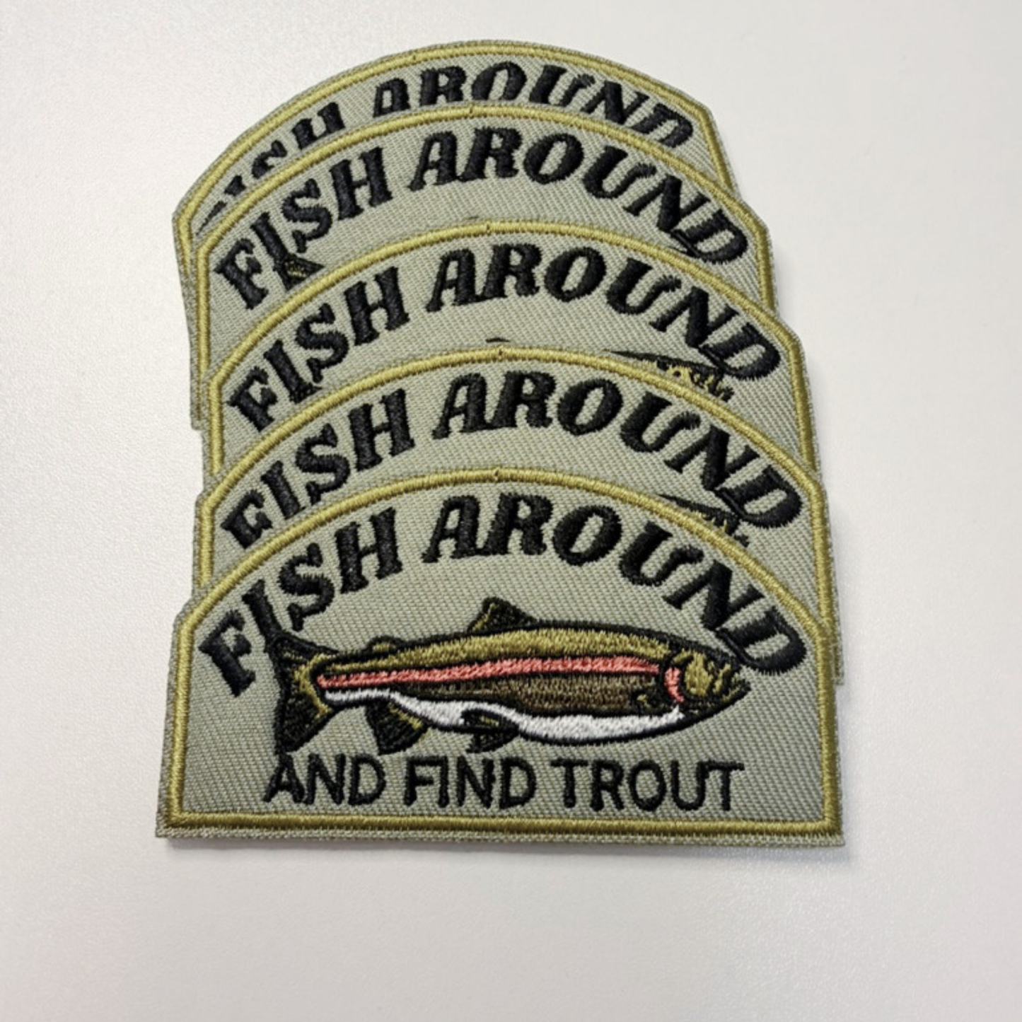 3" Fish Around and Find Trout  -  Embroidered Hat Patch