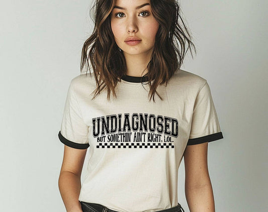 Undiagnosed, But Something Ain't Right Ringer T-Shirt, Retro Contrast Trim Tee