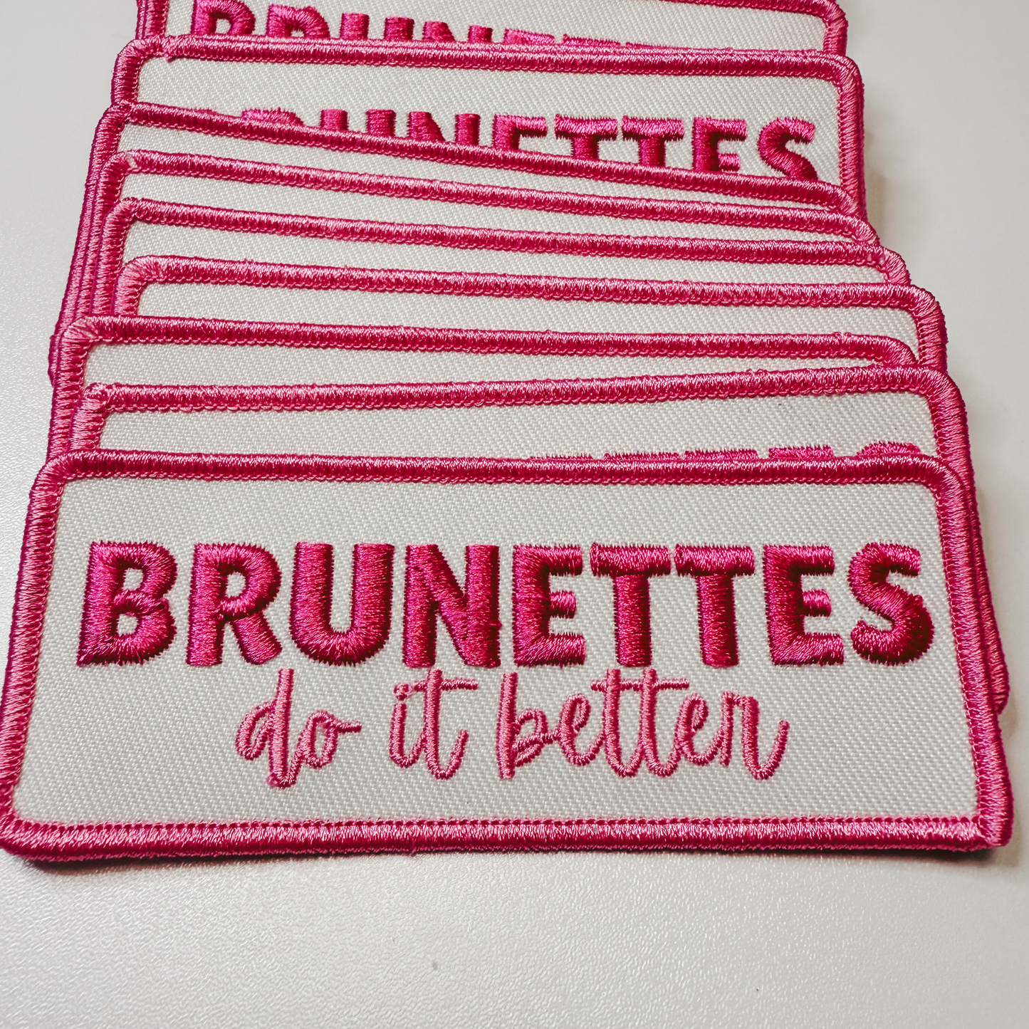 4" Brunettes Do It Better  -  Embroidered Hat Patch