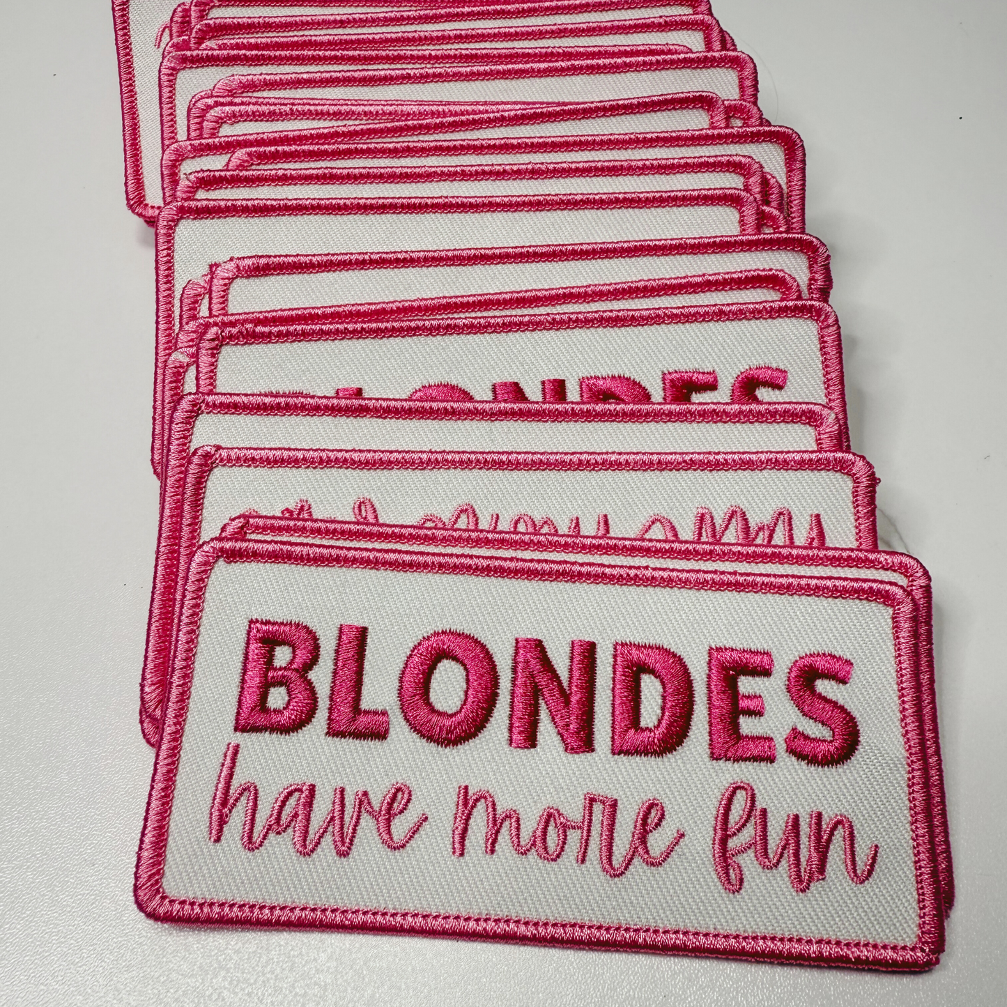 4" Blondes Have More Fun  -  Embroidered Hat Patch