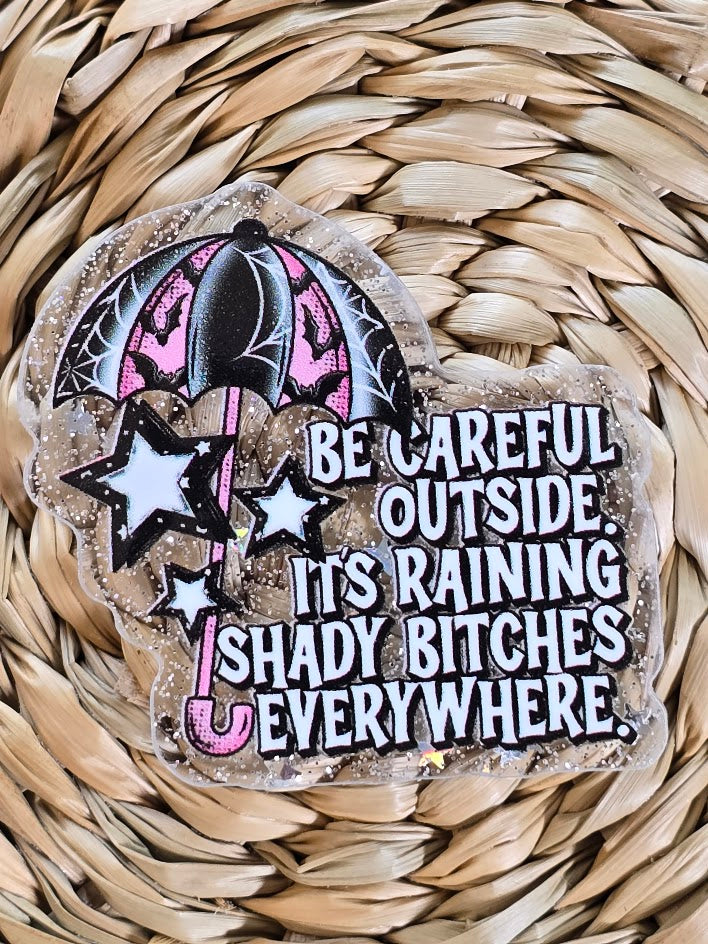 Bogg Bag Charms - Its Raining Shady Bitches Everywhere